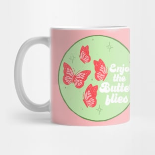 Enjoy the Butterflies Mug